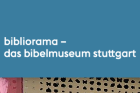 Bibliorama - Bibelmuseum Stuttgart